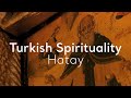 Turkish Spirituality Hatay Go Türkiye 