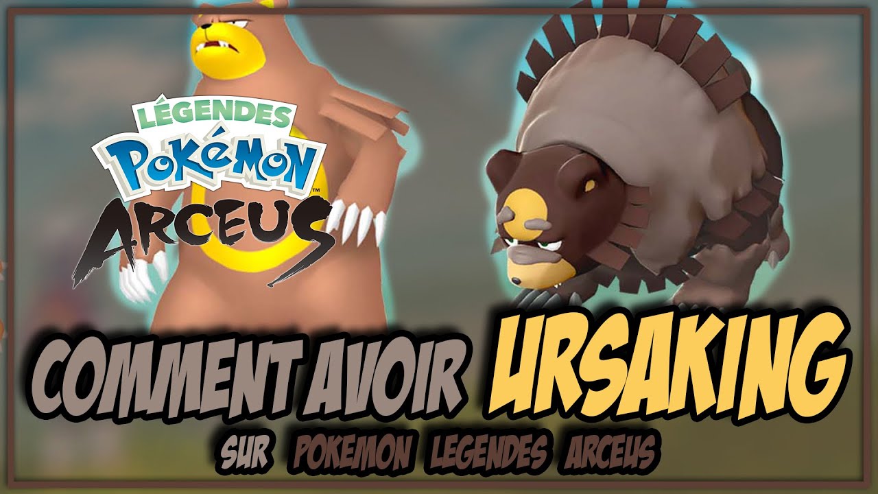 Comment faire évoluer Ursaring en Ursaking dans Légendes Pokémon Arceus
