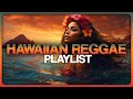 Hawaiian reggae playlistmix  vol1 2024  with the green j boog maoli kiani fiji  more