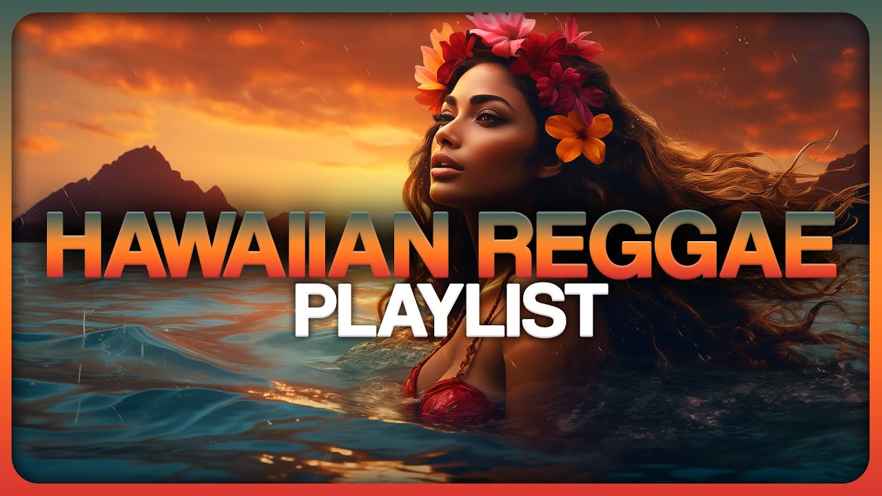 Hawaiian Reggae PlaylistMix  Vol1 2024  With The Green J Boog Maoli Kiani Fiji  More