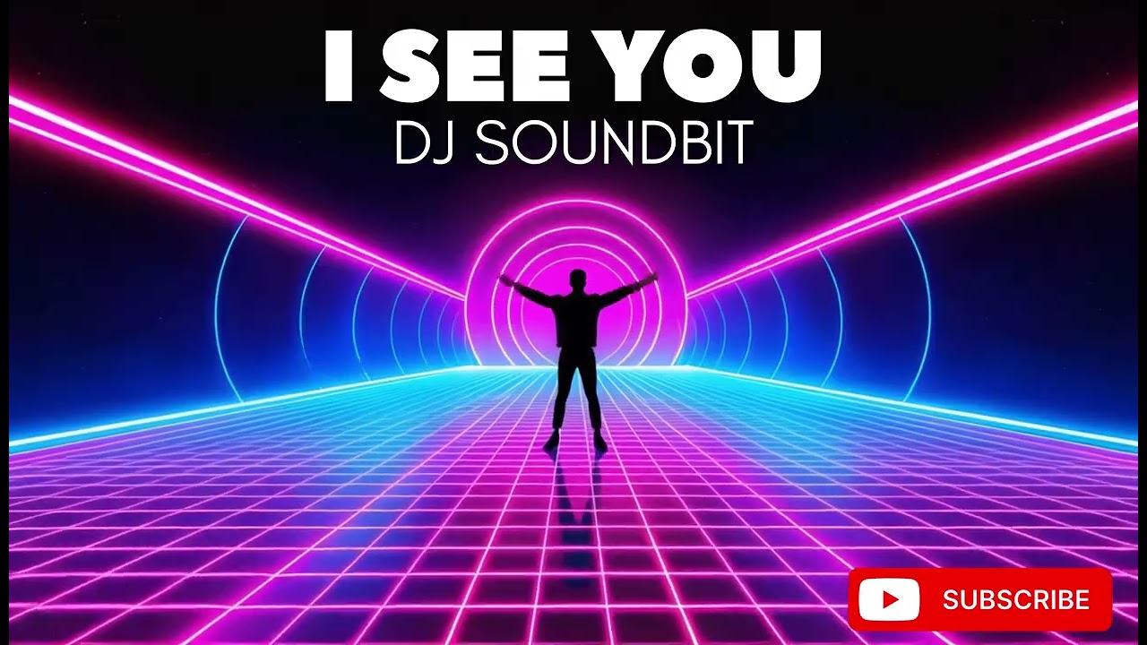 DJ SOUNDBIT  - I SEE YOU