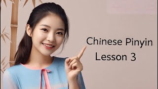 Chinese Pinyin Lesson 3: Initials and Finals