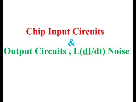 Chip Input & Output Circuits and L(dI/dt) Noise - YouTube