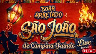 🔴 AO VIVO: O Maior São João do Mundo 2026 - Campina Grande (IRL Completo) 🌵