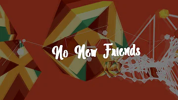 LSD - No New Friends (Lyrics) ft. Sia, Labrinth & Diplo