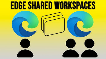 Share Your Browser Session with Others Using the Microsoft Edge Shared Workspaces Feature