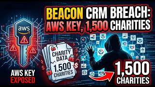 Beacon CRM Breach AWS Key 1 500 Charities