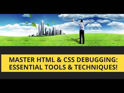 Master HTML & CSS Debugging: Essential Tools & Techniques!