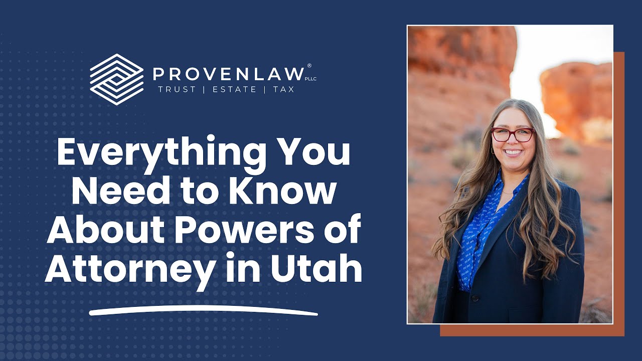 Everything You Need to Know About Powers of Attorney in Utah