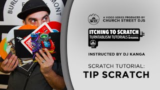 Itching To Scratch Tutorial (week 11): Tip Scratch