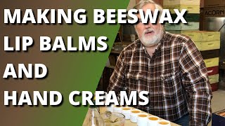 Making Beeswax Lip Balms and Hand Creams