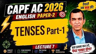 L7| CAPF English | Tense Part 1 Complete Concept | #upsc