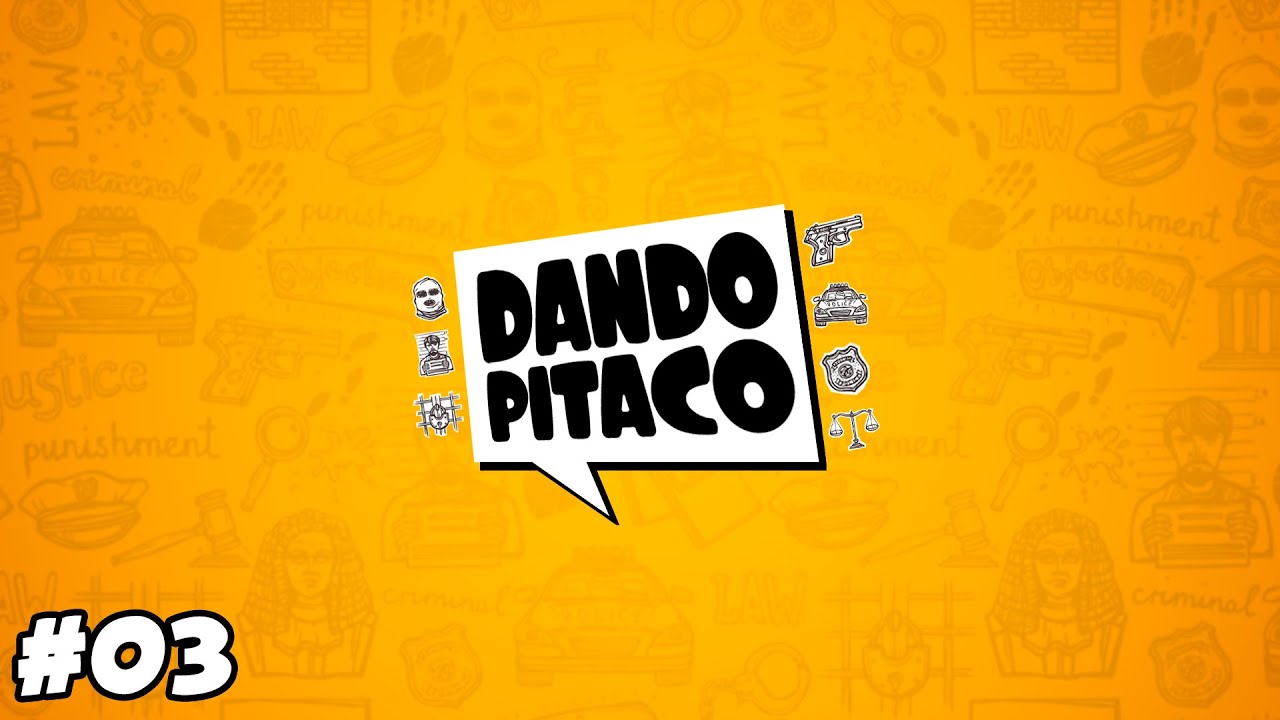 DANDO PITACO #03
