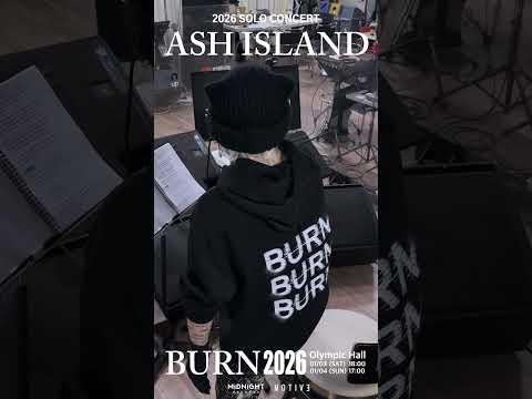 2026 ASH ISLAND SOLO CONCERT [BURN] Band Rehearsals thumbnail