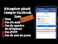 Comment rcuprer un compte facebook pirat sans email ni numro de tlphone 2022