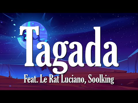 Tagada - (Feat. Le Rat Luciano, Soolking﹚(Paroles∕ Lyrics)
