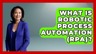 What Is Robotic Process Automation (RPA)? - Socialism Explained What Is Robotic Process Automation (RPA)? - Socialism Explained