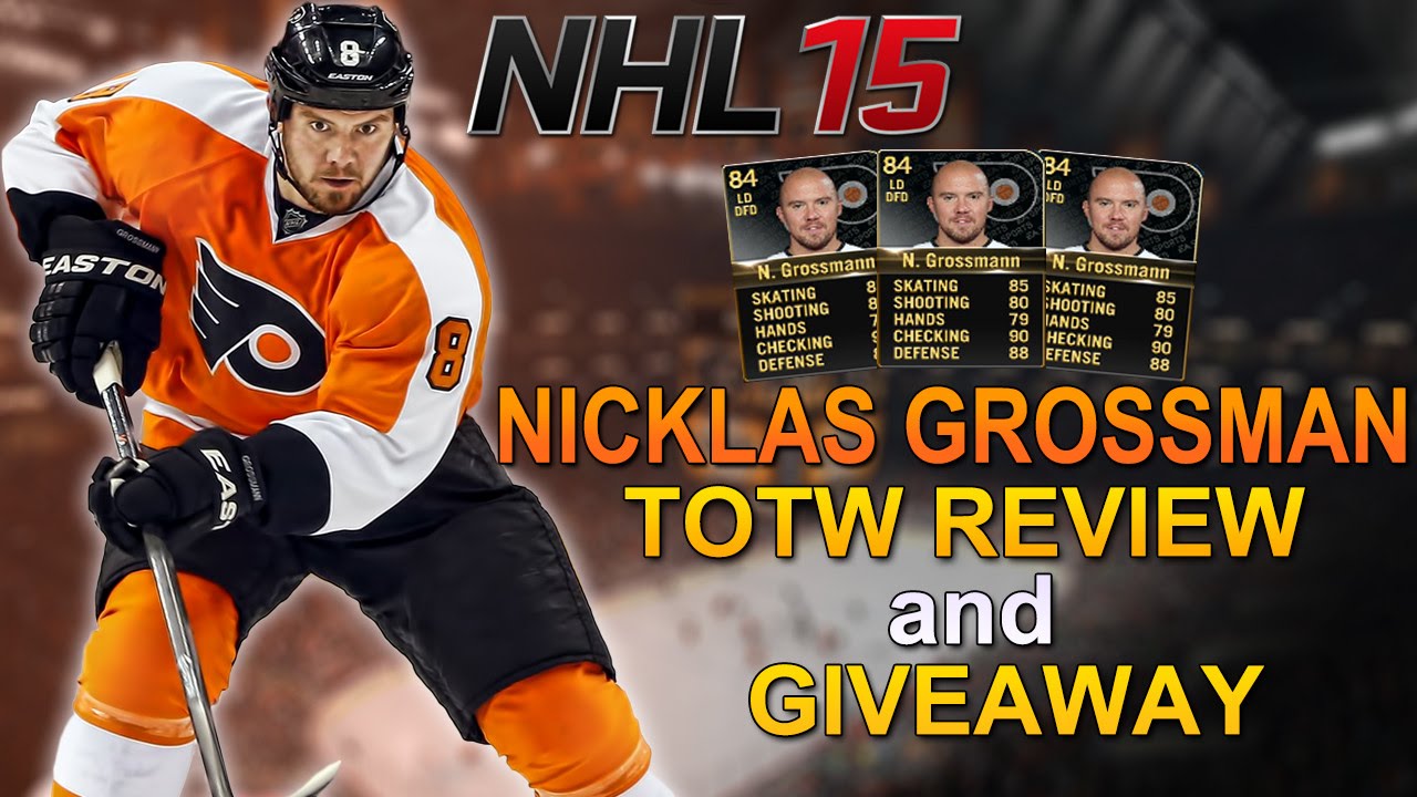 NHL 15: TOTW Review + Giveaway #2 " Nicklas Grossmann, WOW!"
