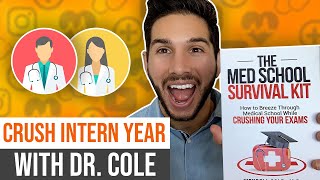 How to CRUSH Intern Year with Dr Cole