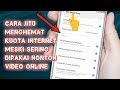 5 Trik agar Kuota Internet tetap Hemat meski Sering Dipakai Nonton Video Online #102