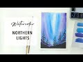 How To Paint Watercolor Northern Lights - Painting Tutorial