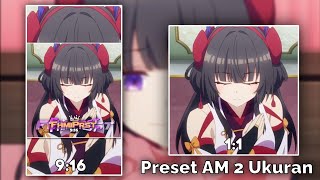 Preset Am 2 Ukuran 916 & 11 Dj Ignite X Kau Mungkin Suka