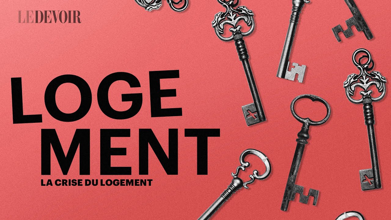 Pourquoi sommes-nous dans une crise du logement? | Débrouillage | Le Devoir