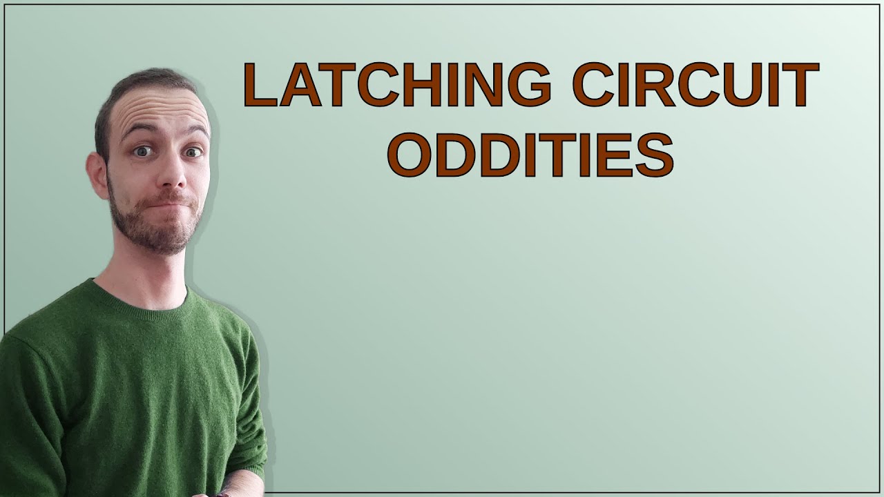 Electronics: Latching circuit oddities - YouTube