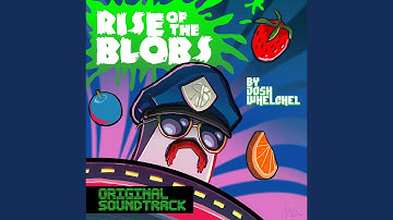 Rise of the Blobs (Theme)