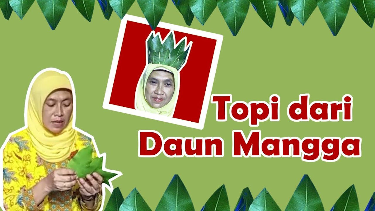 TUTORIAL MEMBUAT TOPI DARI DAUN MANGGA 
