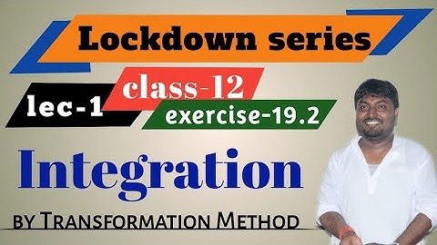 Integration"lockdown series", class-12,ex-19.2,(K.C.sinha),lec-2