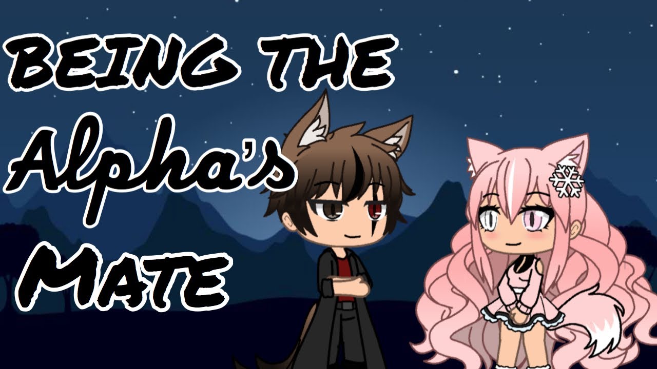 Being The Alpha’s Mate (PART 3) YouTube