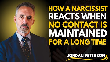 HOW A Narcissist Reacts When No Contact is Maintained For A Long Time | SPEECH BY | JORDAN PETERSON