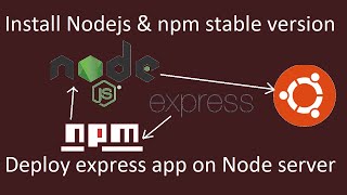 How to install node js in Ubuntu 20.04 LTS | install npm stable | deploy express app on node server