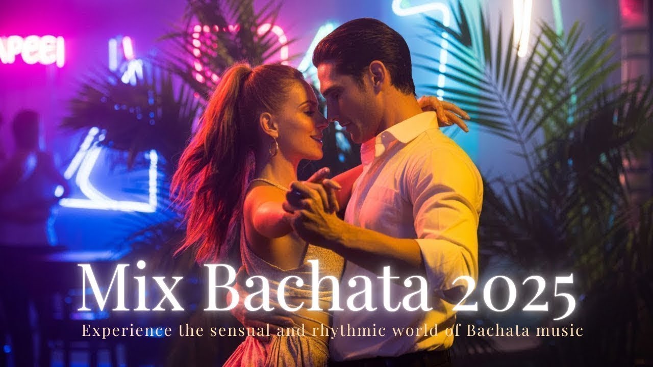 Mix Bachata 2025 🔥 Lo Más Nuevo para Bailar con Pasión