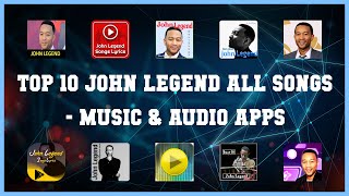 Top 10 John Legend All Songs Android App screenshot 1
