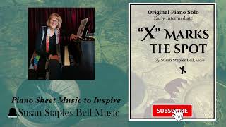 "X" Marks the Spot, Original Piano Solo by Susan Staples Bell