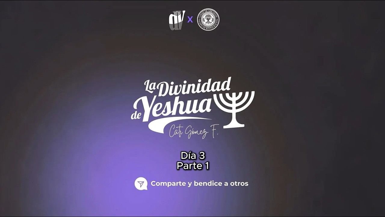 Día 3 P1. ¿Quién es el Anticristo? La Divinidad de Yeshua | Linaje de Abraham