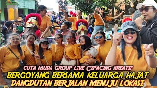 Bergoyang bersama keluarga hajat ‼️ dangdutan berjalan menuju lokasi cuta muda live Cipacing kreatif