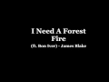 James Blake I Need A Forest Fire Ft Bon Iver Official Audio And Lyrics 