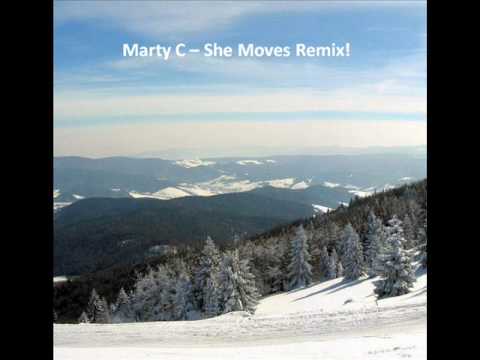 Marty C - She moves (She goes la la la la) Remix NEW!!!