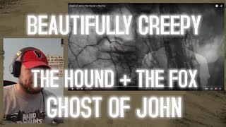 Reacting to Ghost of John | The Hound + The Fox