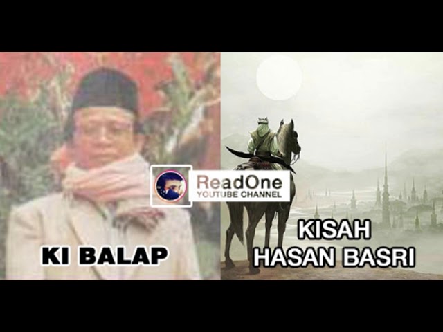 KI BALAP - KISAH HASAN BASRI (FULL) class=