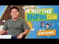 Meet the infiniteam michael