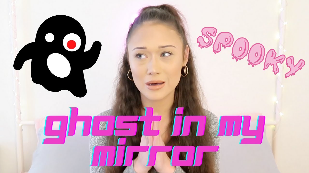 SPOOKY STORYTIME: Ghost In My Mirror - YouTube