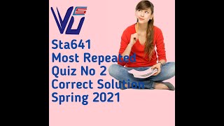Sta641 Most Repeated Quiz No 2 💯 Correct Solution Spring 2021 || Vu Student Cottage