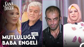 Ayşenin Babası Arif Beyden Evliliğe Onay Yok - Sana Değer 1. Bölüm