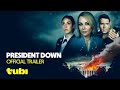 President Down Official Trailer Tubi Original President Down Official Trailer Tubi Original