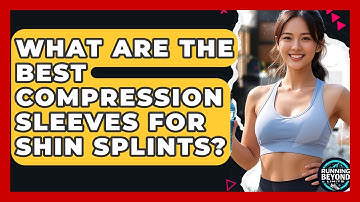 What Are The Best Compression Sleeves For Shin Splints? - Running Beyond Limits