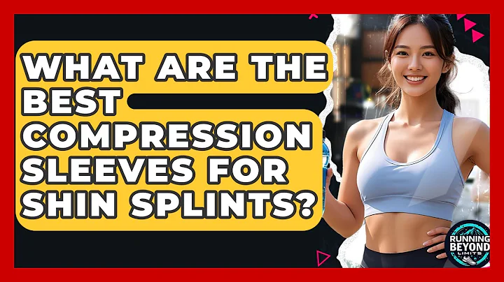 What Are The Best Compression Sleeves For Shin Splints? - Running Beyond Limits